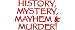 History, Mystery, Mayhem & Murder - St. Augustine, FL Logo
