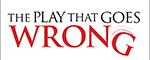 The Play That Goes Wrong - New York, NY Logo